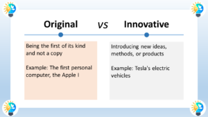 The image is about the difference between original and innovative ideas. Original refers to something new and not derived from anything else. It’s the first of its kind. The text uses the Apple I as an example of an original product. The Apple I was the first personal computer sold by Apple, and it was a truly groundbreaking invention for its time. Innovative describes introducing something new, methods, or products. Innovation can improve on existing ideas or introduce entirely new ones. The text uses the self-driving car as an example of an innovative product. Self-driving cars are a new technology that has the potential to revolutionize transportation. While the concept of cars themselves is not original, self-driving cars are a novel application of technology. In short, something original is entirely new, while something innovative can be new or improve upon something that already exists.