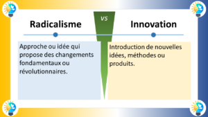 L'image compare deux concepts clés : l'innovation et le radicalisme. Bien que ces termes soient parfois utilisés de manière interchangeable, il existe des distinctions importantes entre les deux. Définitions Innovation : L'innovation est la mise en œuvre d'une nouvelle idée, méthode ou produit. Elle implique de transformer une idée en réalité et d'en faire bénéficier les autres. L'innovation peut conduire à de nouveaux produits, services ou processus qui améliorent notre vie. Radicalisme : Le radicalisme est l'attachement à des idées ou à des actions extrêmes qui remettent en question l'ordre établi. Les radicaux cherchent souvent à apporter un changement profond et fondamental à la société. Diagramme L'image peut être représentée par un diagramme à deux axes : Axe horizontal : Cet axe représente le degré de changement. Il va de "changement incrémentiel" à "changement radical". Axe vertical : Cet axe représente le degré d'acceptation sociale. Il va de "largement accepté" à "largement rejeté". Le diagramme montre que l'innovation et le radicalisme se situent à des endroits différents sur ces deux axes : Innovation : L'innovation se situe généralement dans la zone du "changement incrémentiel" et de la "large acceptation sociale". Cela signifie que les innovations apportent des changements relativement modestes qui sont généralement acceptés par la société. Radicalisme : Le radicalisme se situe généralement dans la zone du "changement radical" et du "large rejeté". Cela signifie que les idées et les actions radicales remettent en question l'ordre établi et sont souvent rejetées par la société.